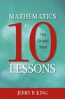 Mathematics in 10 Lessons The Grand Tour