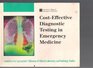 CostEffective Diagnostic Testing in Emergency Medicine Guidelines for Appropriate Utilization of Clinical Laboratory and Radiology Studies