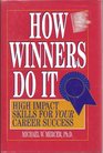 How Winners Do It High Impact Skills for Your Career Success