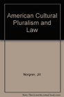 American Cultural Pluralism and Law