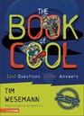 The Book of Cool Cool Questions Cooler Answers