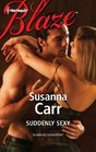 Suddenly Sexy (Harlequin Blaze, No 692)