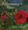 Performance Plants 250 Plants for YearRound Success in Your Garden