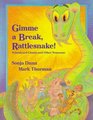 Gimme a Break Rattlesnake Schoolyard Chants and Other Nonsense