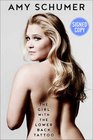 The Girl with the Lower Back Tattoo  by Amy Schumer