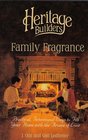 Family Fragrance (Heritage Builders)