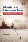 Migration and International Trade The Us Experience Since 1945