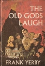 The Old Gods Laugh