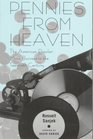 Pennies from Heaven The American Popular Music Business in the Twentieth Century