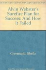 Alvin Webster's Surefire Plan for Success And How It Failed