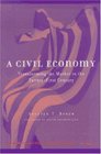 A Civil Economy  Transforming the Marketplace in the TwentyFirst Century