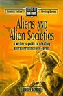 Aliens and Alien Societies (Science Fiction Writing Series)