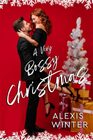 A Very Bossy Christmas An Enemies to Lovers Office Holiday Romance
