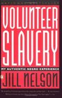 Volunteer Slavery My Authentic Negro Experience