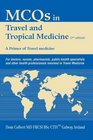 MCQs in Travel and Tropical Medicine A Primer of Travel medicine
