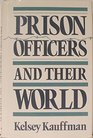 Prison Officers and Their World