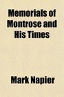 Memorials of Montrose and His Times