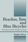 Beaches Bats and Blue Bicycles The Poetry and Verse of Sandra Lee Oliver