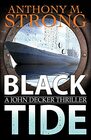 Black Tide: A Supernatural Horror Thriller (The John Decker Supernatural Thriller Series)