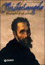 Michelangelo Biografia di un genio