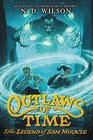 Outlaws of Time The Legend of Sam Miracle