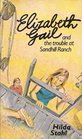 Elizabeth Gail and the Trouble and Sandhill Ranch