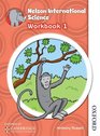 Nelson International Science Workbook 1