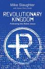Revolutionary Kingdom Following the Rebel Jesus