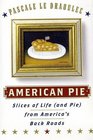American Pie: Slices of Life (and Pie) from America's Back Roads