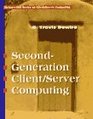 Second Generation Client/Server Computing
