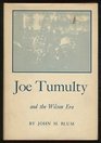 Joe Tumulty and the Wilson Era