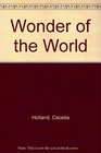 THE WONDER OF THE WORLD A Novel of the Emperor Frederick 11