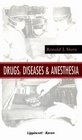 Drugs Diseases and Anesthesia