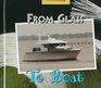 From Glass to Boat A Photo Essay