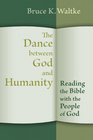 The Dance Between God and Humanity Reading the Bible with the People of God