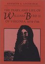 The Diary and Life of William Byrd II of Virginia 16741744