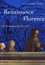 Renaissance Florence  The Invention of A New Art