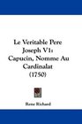 Le Veritable Pere Joseph V1 Capucin Nomme Au Cardinalat