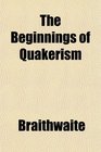 The Beginnings of Quakerism