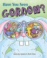 Have You Seen Gordon