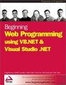 Beginning Web Programming using VBNET and Visual Studio NET