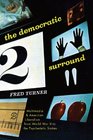 The Democratic Surround Multimedia and American Liberalism from World War II to the Psychedelic Sixties