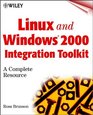 Linux and Windows 2000 Integration Toolkit A Complete Resource with CDROM