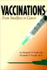 Vaccinations From Smallpox to Cancer