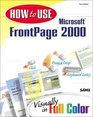 How to Use Microsoft Frontpage 2000 Visually in Full Color