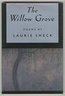 The Willow Grove