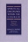 Spiritual Disciplines Within the Church Participating Fully in the Body of Christ