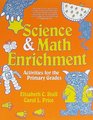 Science and Math Enrichment Activities for the Primary Grades