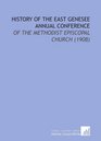 History of the East Genesee Annual Conference Of the Methodist Episcopal Church