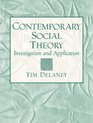 Contemporary Social Theory  Investigation and Application